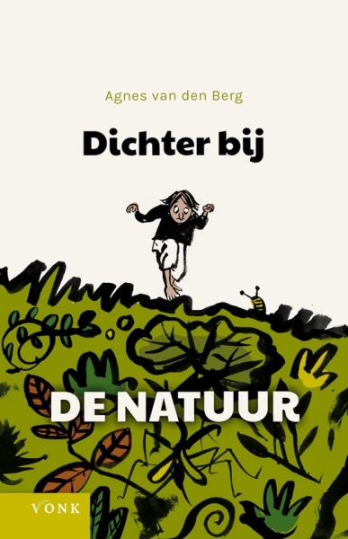 Dichter bij de Natuur | Agnes van den Berg (boek)